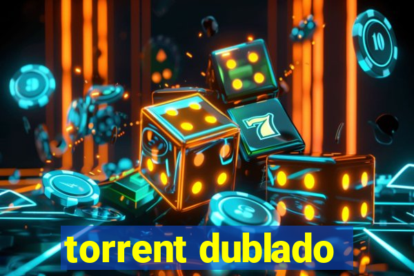 torrent dublado